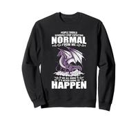 Les Gens devraient sérieusement arrêter d'attendre la Normale de Moi Dragon Sweatshirt