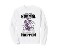 Les Gens devraient sérieusement arrêter d'attendre la Normale de Moi Dragon Sweatshirt