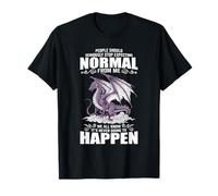Les Gens devraient sérieusement arrêter d'attendre la Normale de Moi Dragon T-Shirt