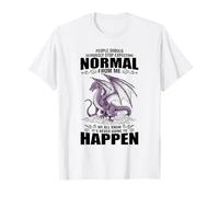 Les Gens devraient sérieusement arrêter d'attendre la Normale de Moi Dragon T-Shirt