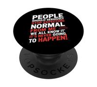 Les Gens devraient sérieusement cesser d'attendre la Normale de ma Part PopSockets PopGrip Adhésif