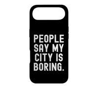 Les Gens Disent Que ma Ville est ennuyeuse Honnête Relatable pour Les locaux Coque pour iPhone Air
