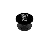 Les Gens Disent Que ma Ville est ennuyeuse, Je suis d'accord, déplacez-Vous avec Witty PopSockets PopGrip Adhésif