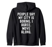 Les Gens Disent Que ma Ville est ennuyeuse, Je suis d'accord, déplacez-Vous avec Witty Sweat à Capuche