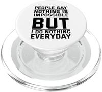 Les Gens Disent Que Rien n'est Impossible mais Je ne Fais Rien Tous Les Jours PopSockets PopGrip pour MagSafe
