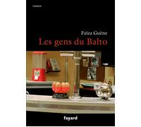 Les gens du Balto - Faïza Guene - Fayard - broché - Roman