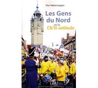 Les Gens Du Nord Et La Ch'ti-Attitude
