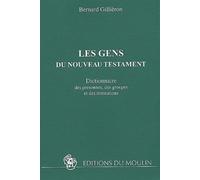 Les Gens Du Nouveau Testament - Dictionnaire Des Personnes, Des Groupes Et Des Institutions