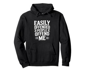 Les Gens Facilement offensés m'offensent Sweat à Capuche