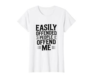 Les Gens Facilement offensés m'offensent T-Shirt Graphique avec Valeur