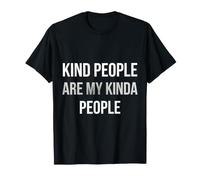 Les Gens gentils sont Les miens T-Shirt