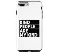 Les Gens gentils sont Mes gentils - Gentillesse - Amour - Amusement - Sois Gentil Coque pour iPhone 7 Plus/8 Plus