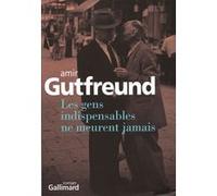 Les gens indispensables ne meurent jamais Amir Gutfreund (Auteur), Katherine Werchowski (Traduction)