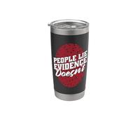 Les gens mentent les preuves ne sont pas les enquêteurs Forensic Science Gobelet isotherme en acier inoxydable double paroi