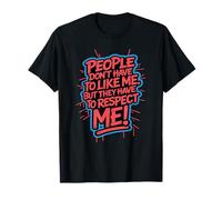 Les Gens n'ont Pas Besoin de m'aimer, Citation confiante T-Shirt