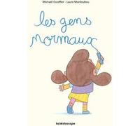Les gens normaux Laure Monloubou (Illustration), Michaël Escoffier (Auteur)