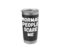 Les gens normaux me font peur Gobelet isotherme en acier inoxydable double paroi