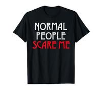 Les Gens normaux me Font Peur T-Shirt