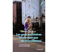 Les gens ordinaires ne portent pas de mitraillettes