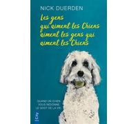 Les gens qui aiment les chiens aiment les gens qui aiment les chiens - Nick Duerden - City - Poche - Témoignage