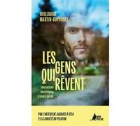 Les gens qui rêvent Guillaume Martin (Auteur)