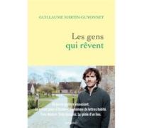Les gens qui rêvent Guillaume Martin (Auteur)