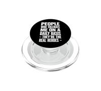 Les Gens sarcastiques Qui tolèrent quotidiennement Ils sont Les Vrais héros PopSockets PopGrip pour MagSafe