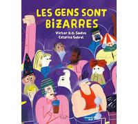 Les gens sont bizarres
