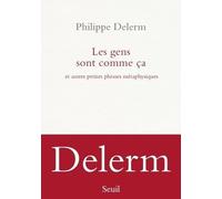 Les Gens sont comme ça: Et autres petites phrases métaphysiques