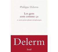 Les Gens sont comme ça: Et autres petites phrases métaphysiques