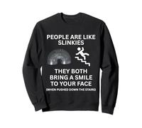 Les Gens sont comme des Slinkies, Un Jeu de Mots Sarcastique et Amusant Sweatshirt