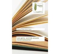 Les gens, sont-ils encore reconnaissants? - Osserge-Philippe Tebuka - Muse Editions - broché - Roman