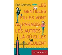 Les gentilles filles vont au paradis les autres là où elles