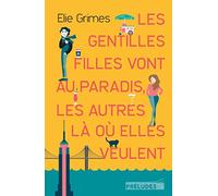 Les Gentilles Filles Vont Au Paradis, Les Autres Là Où Elles Veulent