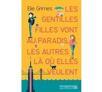 Les Gentilles Filles Vont Au Paradis, Les Autres Là Où Elles Veulent