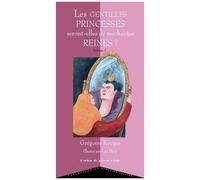 Les Gentilles Princesses Seront-Elles De Méchantes Reines ? - Volume 2