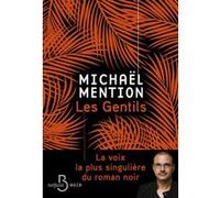 Michaël Mention – Les Gentils – Plongez dans la jungle avec ce thriller psychologique haletant