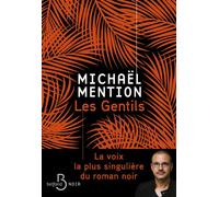 Michaël Mention – Les Gentils – Plongez dans la jungle avec ce thriller psychologique haletant