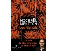 Michaël Mention – Les Gentils – Plongez dans la jungle avec ce thriller psychologique haletant