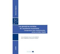 Les géométries variables de l’aumônerie musulmane: Comparaison inter-institutionnelle : prison, armées, hôpital