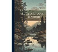 Les Georgiques De Virgile...