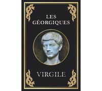 Les Géorgiques (Virgile): édition intégrale