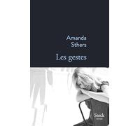 Amanda Sthers – Les gestes – Roman – Broché