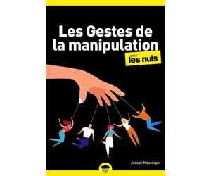 Les Gestes de la manipulation pour les Nuls, poche 2nde édition - Joseph Messinger - First - Poche - Guide