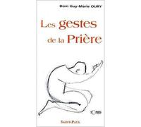 Les gestes de la prière - Guy-Marie Oury - Saint-Paul Eds - Livre