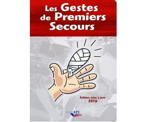 Les Gestes de premiers secours - Edition mise à jour 2016 - Maurice Dumeige - B.p.i. - broché - Scolaire / Universitaire