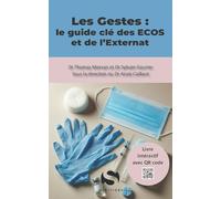 Les gestes : le guide clé des ecos et de l'externat