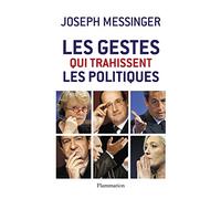 Joseph Messinger – Les gestes qui trahissent les politiques – Guide – Flammarion, broché