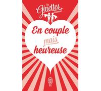 Les Ginettes présentent... - En couple mais heureuse - Collectif - J'ai Lu - Poche - Guide