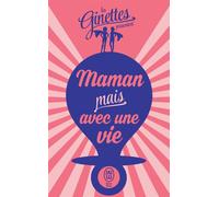 Les Ginettes présentent... - Maman mais avec une vie - Collectif - J'ai Lu - Poche - Guide